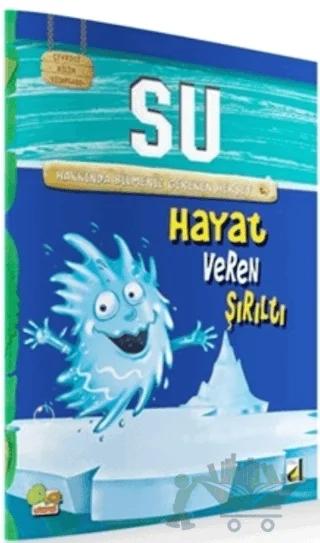 Çevreci Bilim Kitabları: Su (Hayat Veren Şırıltı)