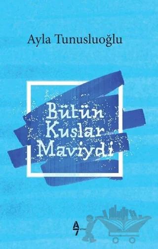 Bütün Kuşlar Maviydi