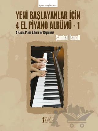 Yeni Başlayanlar İçin 4 El Piyano Albümü - 1