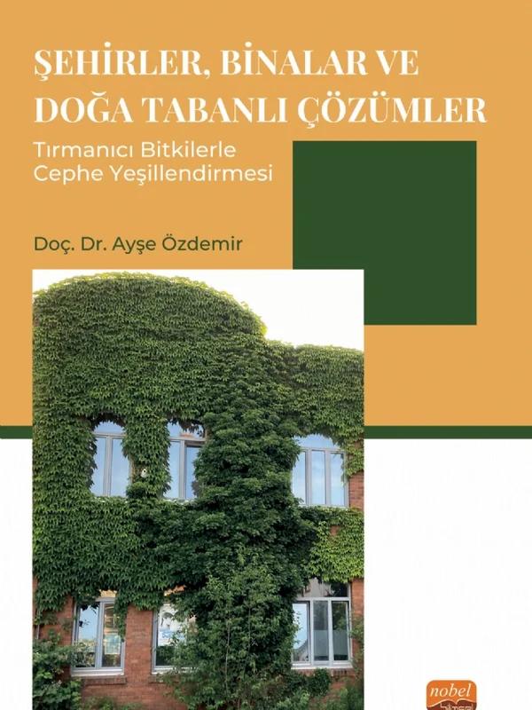 Şehirler, Binalar ve Doğa Tabanlı Çözümler Tırmanıcı Bitkilerle Cephe Yeşillendirmesi