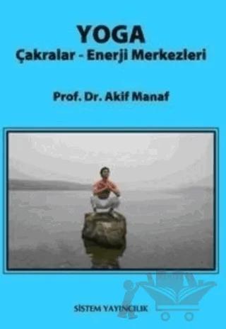 Yoga Çakralar - Enerji Merkezleri