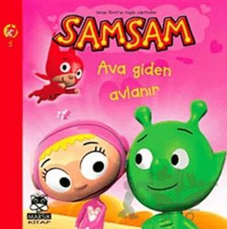 Samsam 5 - Ava Giden Avlanır