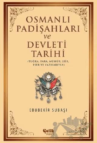 Osmanlı Padişahları ve Devleti Tarihi