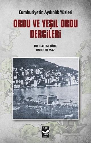 Ordu ve Yeşil Ordu Dergileri - Cumhuriyetin Aydınlık Yüzleri