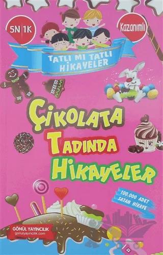 Tatlı Mı Tatlı Hikayeler - Çikolata Tadında Hikayeler