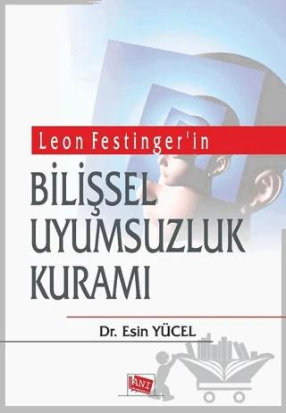 Leon Festinger'in Bilişsel Uyumsuzluk Kuramı