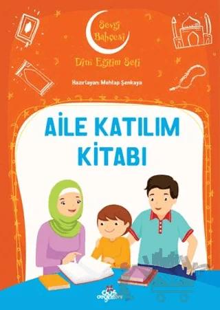Aile Katılım Kitabı - Sevgi Bahçesi Dini Eğitim Seti