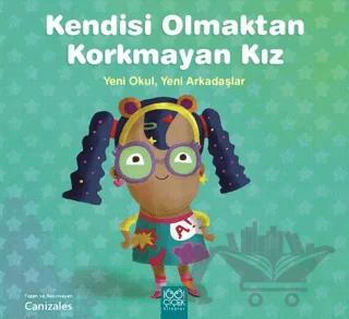 Kendisi Olmaktan Korkmayan Kız