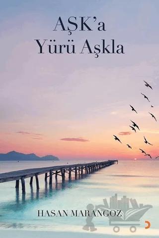 Aşk’a Yürü Aşkla