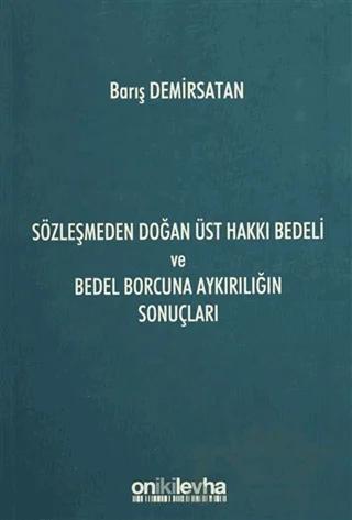 Sözleşmeden Doğan Üst Hakkı Bedeli ve Bedel Borcuna Aykırılığın Sonuçları