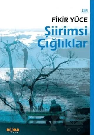 Şiirimsi Çığlıklar