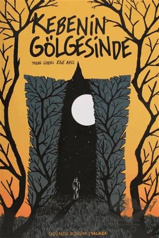 Kebenin Gölgesinde 3 - Yalaza (Sarı Kapak)