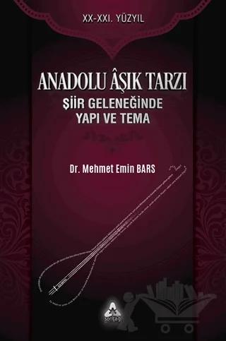 Anadolu Aşık Tarzı Şiir Geleneğinde Yapı ve Tema