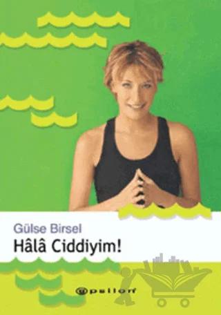 Hala Ciddiyim