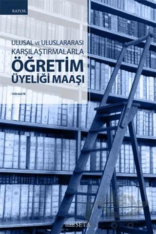 Ulusal ve Uluslararası Karşılaştırmalarla Öğretim Üyeliği Maaşı