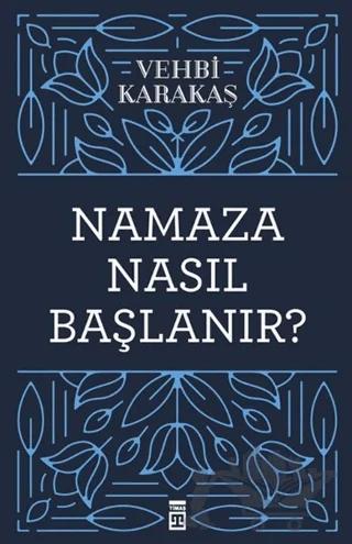 Namaza Nasıl Başlanır?