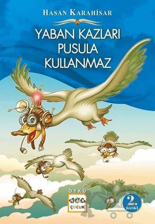 Yaban Kazları Pusula Kullanmaz