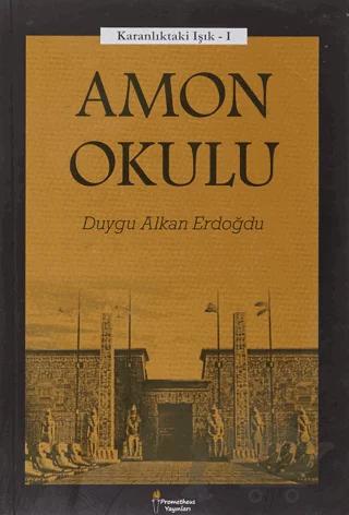 Amon Okulu - Karanlıktaki Işık 1