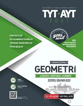 2021 TYT-AYT Tamamı Çözümlü Geometri Soru Bankası – İsa Uludağ, Kerem Köker – Pegem Akademi Yayıncılık kitap kapağı