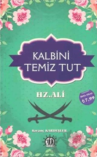 Kalbini Temiz Tut