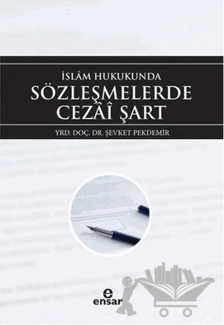İslam Hukukunda Sözleşmelerde Cezai Şart