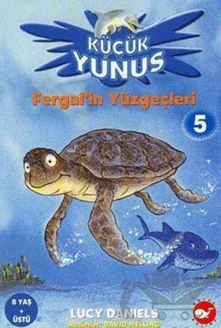 Küçük Yunus 5: Fergal'in Yüzgeçleri – Lucy Daniels – Beyaz Balina Yayınları kitap kapağı