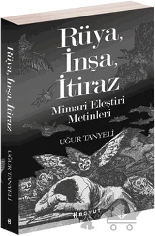 Rüya, İnşa, İtiraz