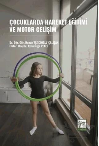 Çocuklarda Hareket Eğitimi Ve Motor Gelişim
