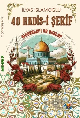 40 Hadis-i Şerif Hikayeleri ve Dualar