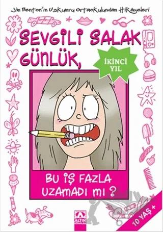 Sevgili Salak Günlük, Bu İş Fazla Uzamadı Mı?