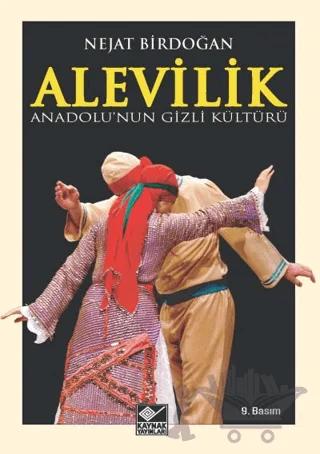 Anadolu’nun Gizli Kültürü Alevilik