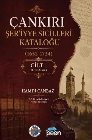 Çankırı Şer'iyye Sicilleri Kataloğu (1652 - 1734) Cilt 1