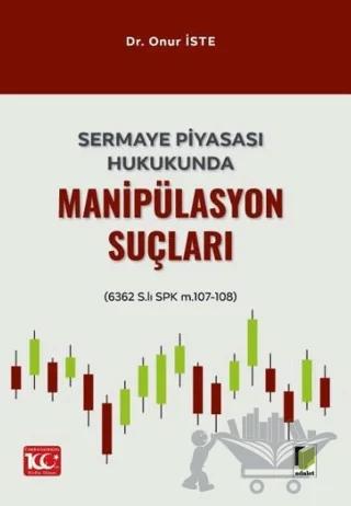 Sermaye Piyasası Hukukunda Manipülasyon Suçları