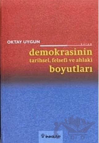Demokrasinin Tarihsel, Felsefi ve Ahlaki Boyutları