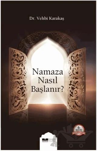 Namaza Nasıl Başlanır?