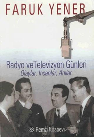Radyo ve Televizyon Günleri Olaylar, İnsanlar, Anılar