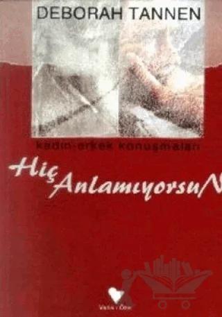 Hiç Anlamıyorsun