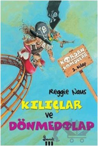 Korsan Komşular 2 : Kılıçlar ve Dönmedolap