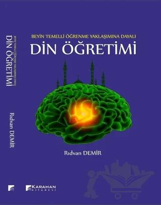 Beyin Temelli Öğrenme Yaklaşımına Dayalı Din Öğretimi