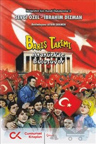 Barış Takımı - Atatürk’le Buluşuyor