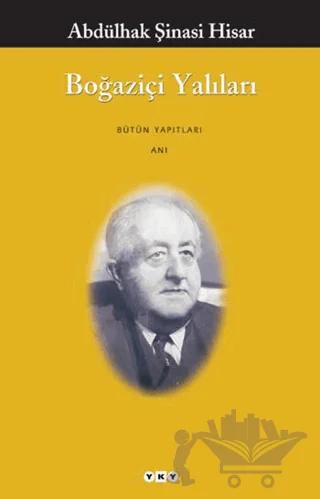 Boğaziçi Yalıları – Abdülhak Şinasi Hisar – Yapı Kredi Yayınları kitap kapağı