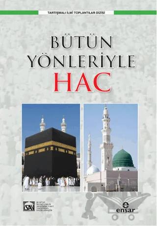 Bütün Yönleriyle Hac