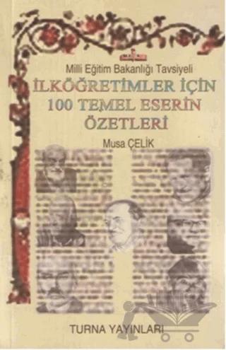 İlköğretimler İçin 100 Temel Eser Özetleri
