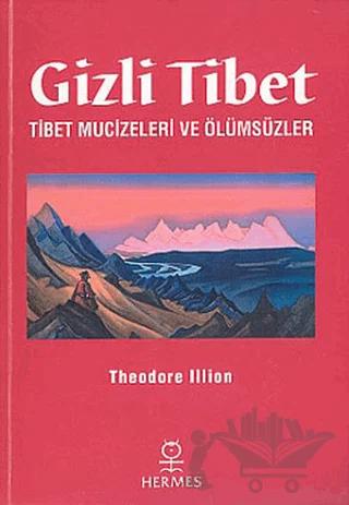 Gizli Tibet Tibet Mucizeleri ve Ölümsüzler