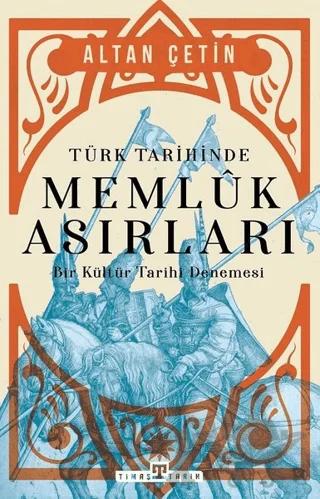Türk Tarihinde Memluk Asırları