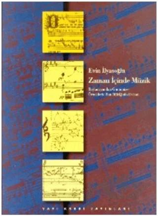 Zaman İçinde Müzik Başlangıcından Günümüze Örneklerle Batı Müziğinin Evrimi