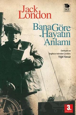 Bana Göre Hayatın Anlamı
