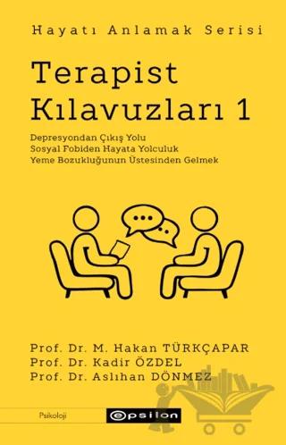 Terapist Kılavuzları 1 - Hayatı Anlamak Serisi