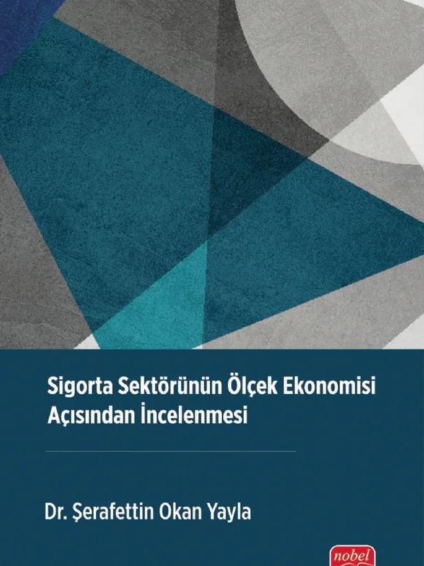 Sigorta Sektörünün Ölçek Ekonomisi Açısından İncelenmesi