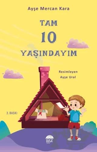 Tam 10 Yaşındayım